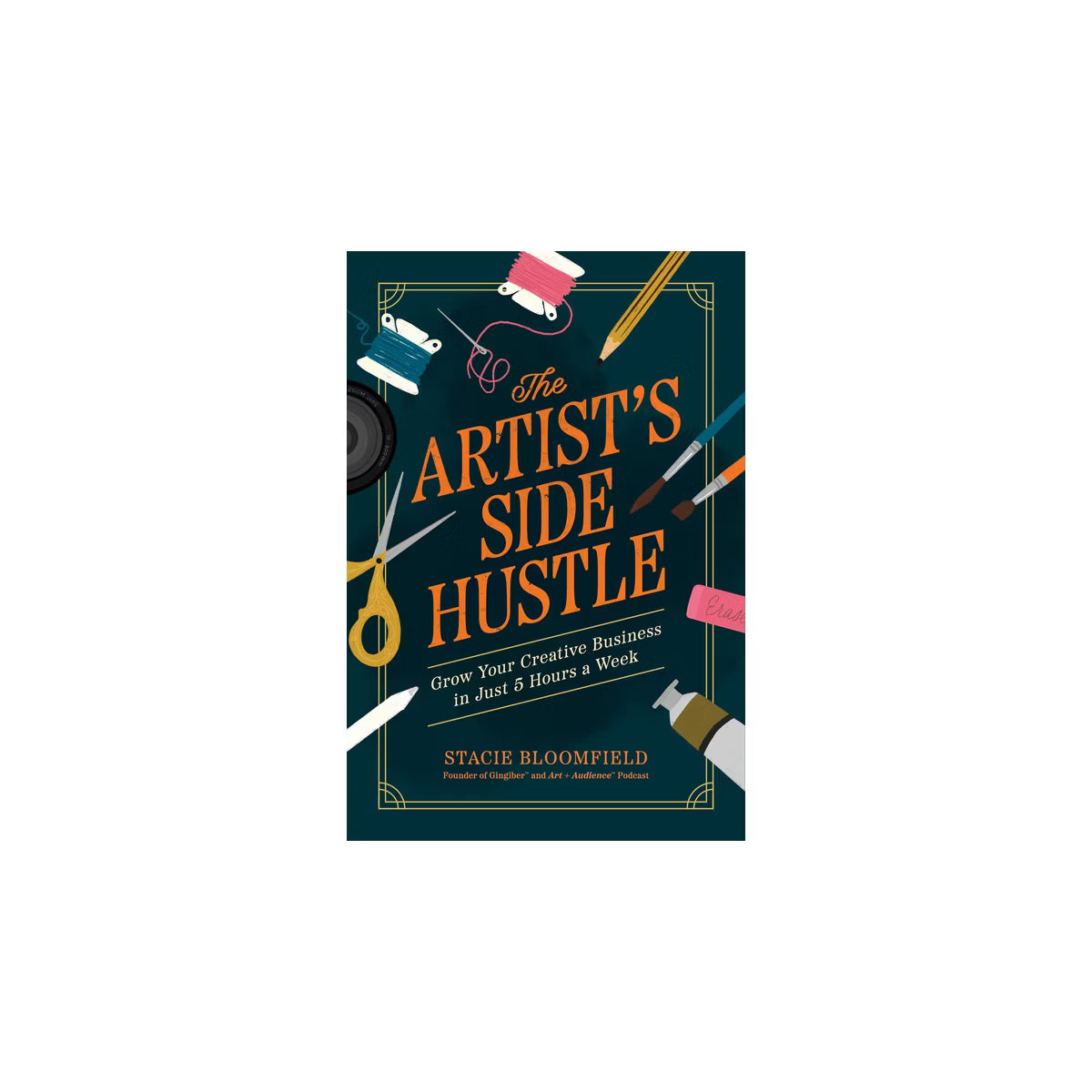 The Artist's Side Hustle-Stacie Bloomfield