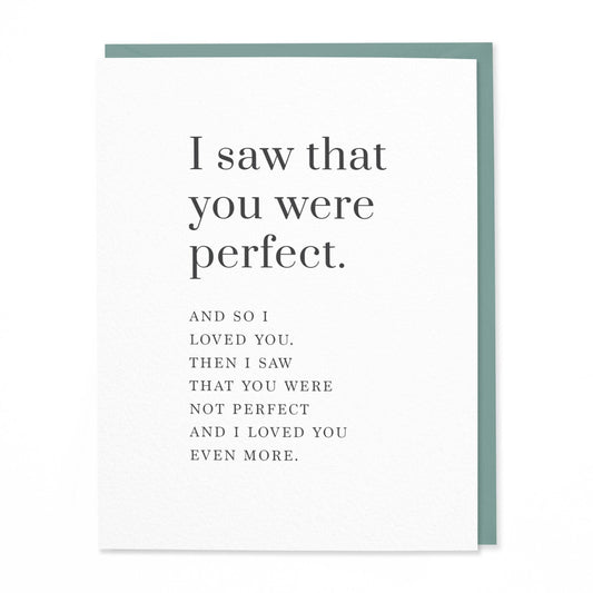 I Saw That You Were Perfect Card