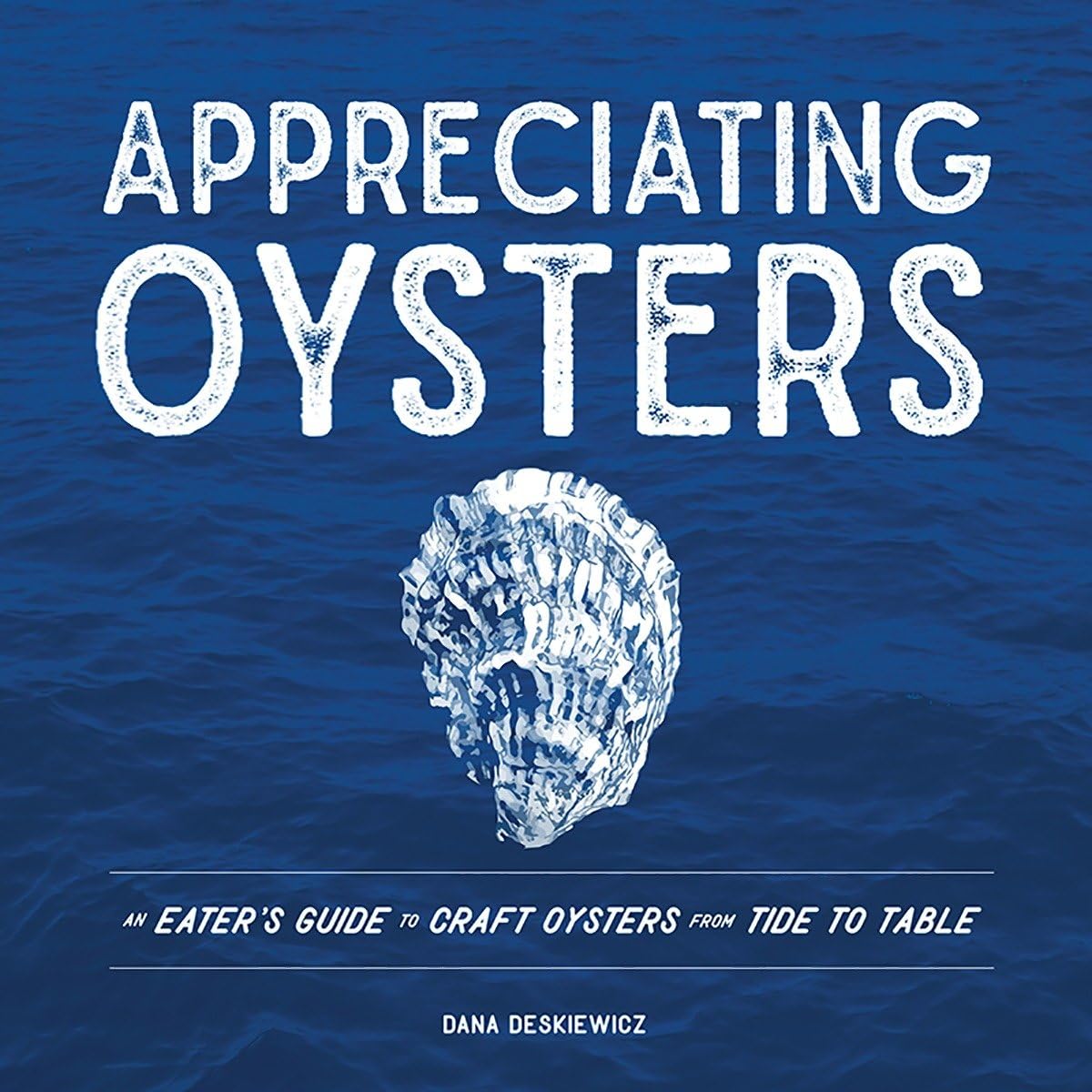 Appreciating Oysters-Dana Deskiewicz