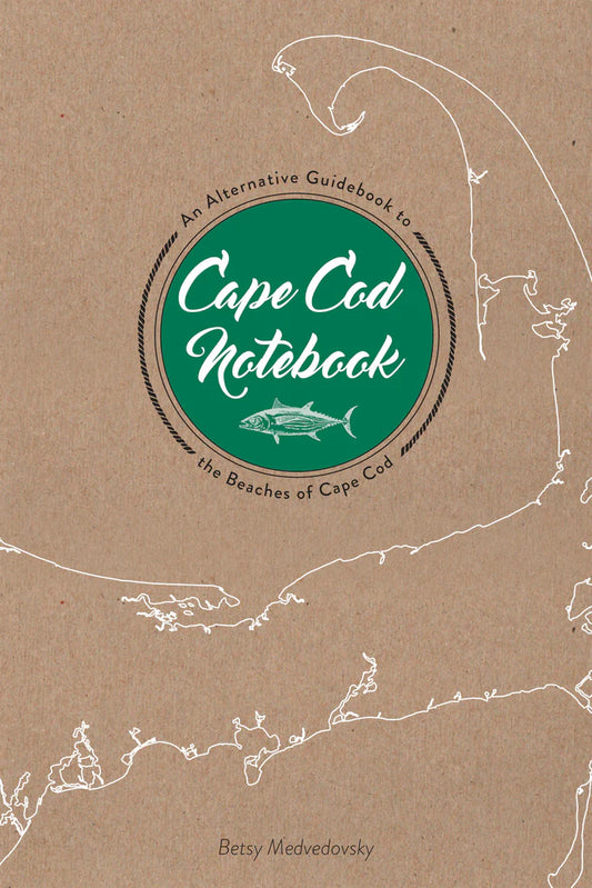 Cape Cod Notebook-An Alternative Guidebook to the Beaches of Cape Cod