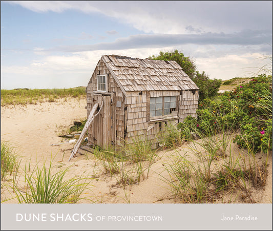 Dune Shacks of Provincetown-Jane Paradise