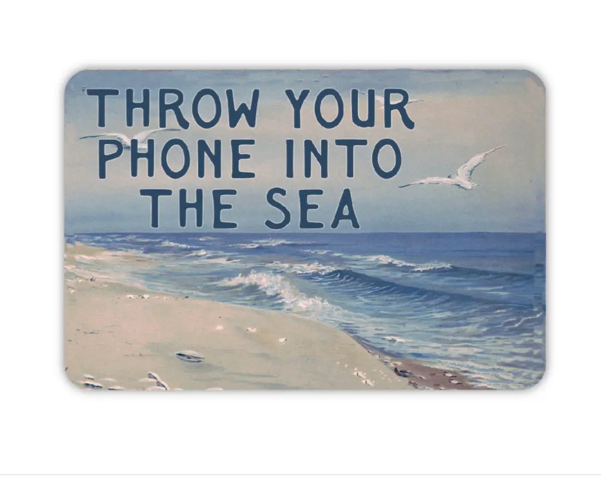 Throw Your Phone Into The Sea Sticker