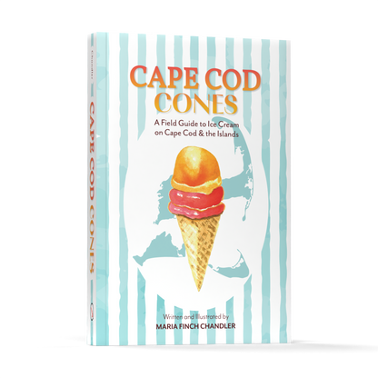 Cape Cod Cones: A Field Guide to Ice Cream on Cape Cod